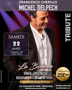 Francesco Cherillo Michel Delpech Tribute la Bohème Mouscron pizzeria restaurant cabaret spectacle